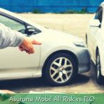 Asuransi Mobil All Risk vs TLO