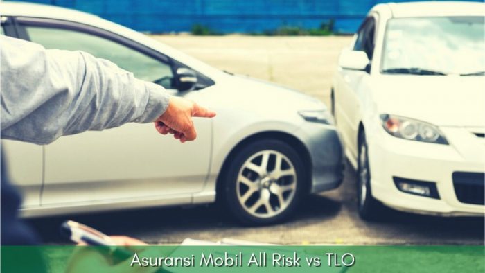 Asuransi Mobil All Risk vs TLO