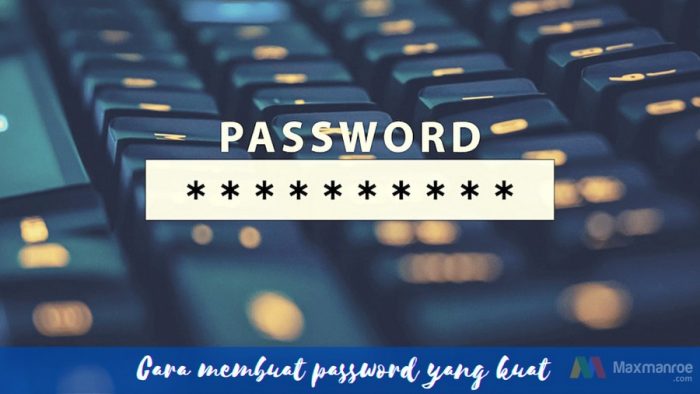 Cara Membuat Password Kuat