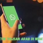 Cara Membuat Tulisan Arab di WhatsApp