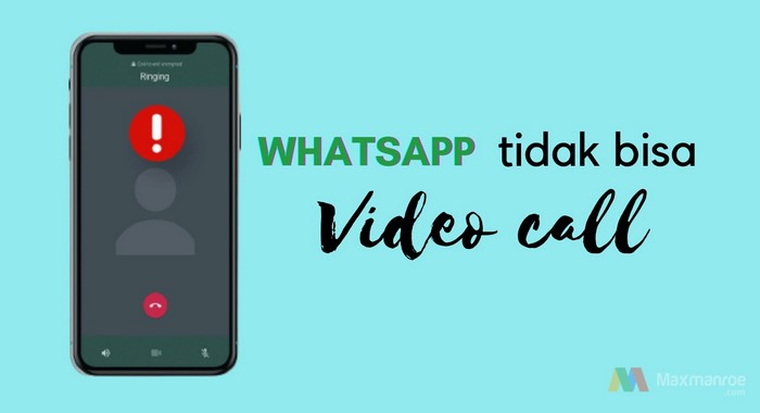 Cara Mengatasi WhatsApp Tidak Bisa Video Call