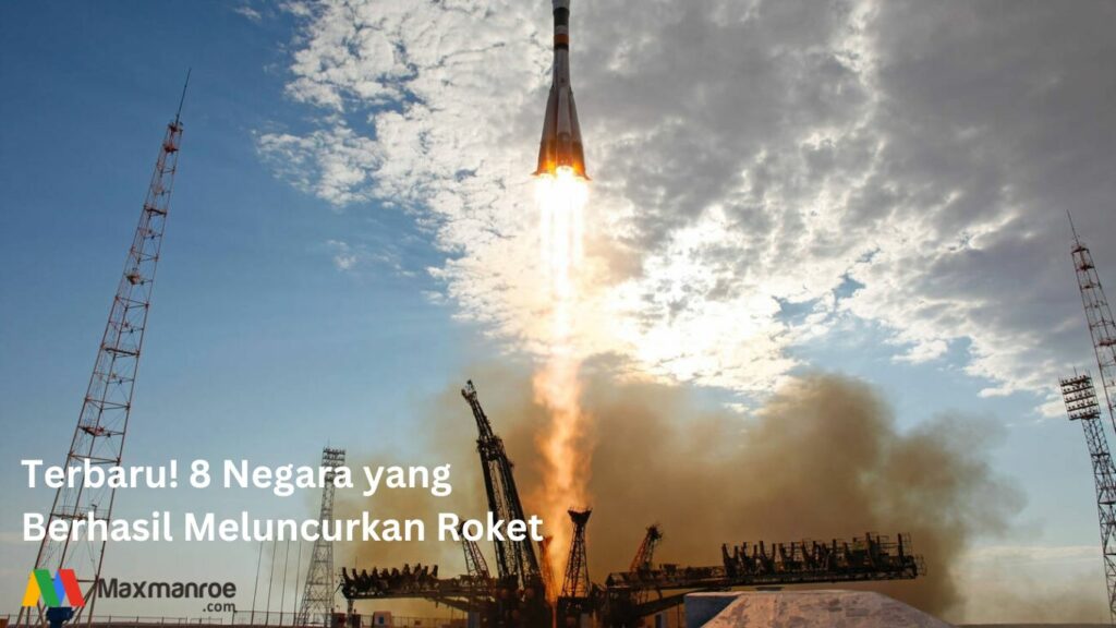 Terbaru! 8 Negara yang Berhasil Meluncurkan Roket